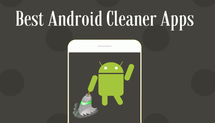 Android Cleaner Apps