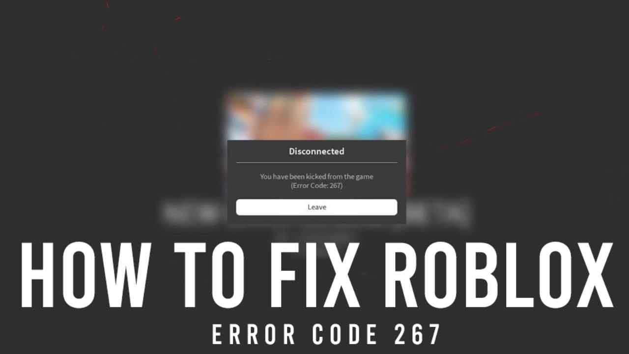 How to Fix Roblox Error Code 267 (Easy FIX) 
