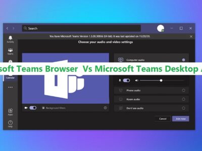 Microsoft Teams Browser Vs Microsoft Teams Desktop App