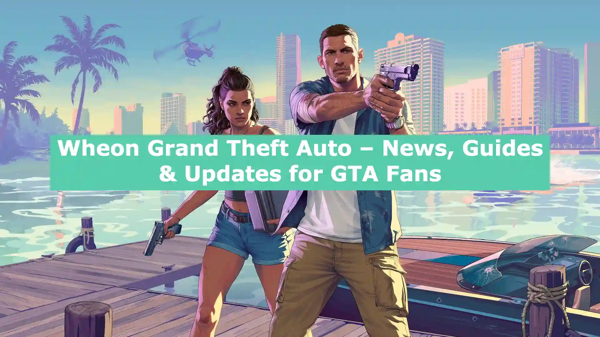 Wheon Grand Theft Auto Explained